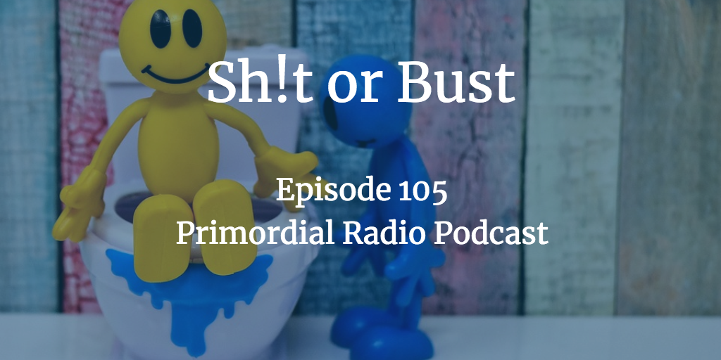 shi!t or Bust podacast image