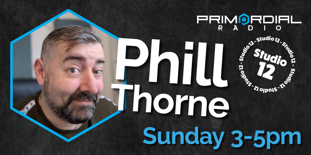 Phill Thorne in Studio 12 at Primordial Radio