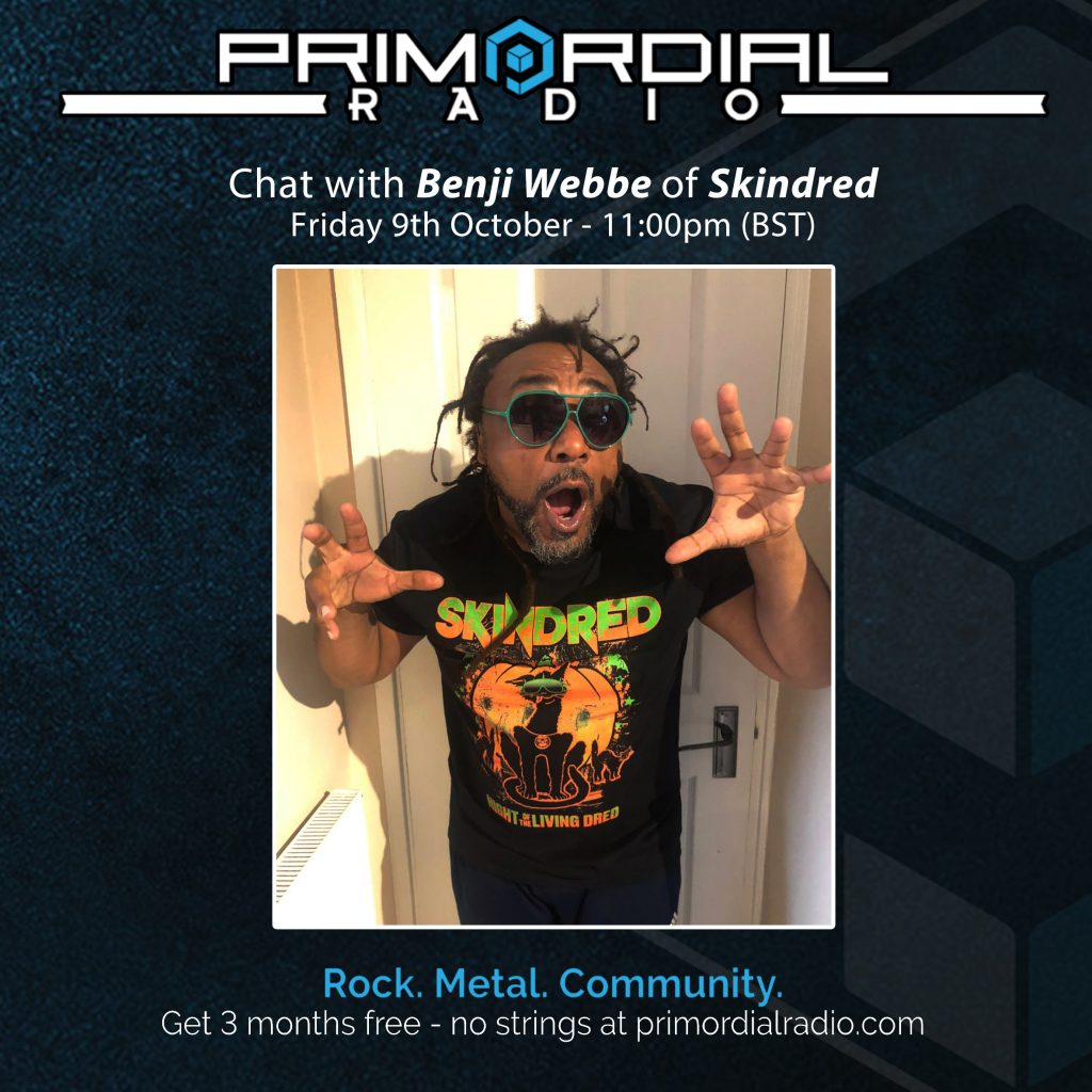 Benjii Webbe from Skindred chats to Primordial Radio