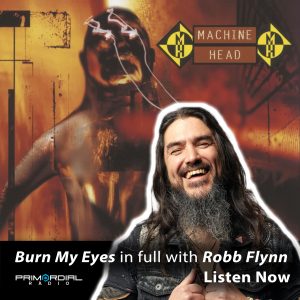 Machinehead Burn My Eyes Special podcast