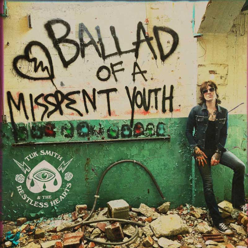 Tuk Smith and The Restless Hearts - Ballad of A Misspent Youth - Album Artwork