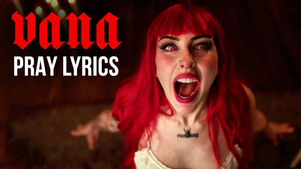 The Meaning Behind VANA's Pray Lyrics